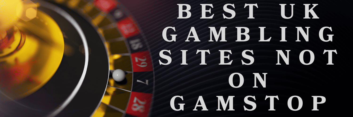 A Comprehensive Guide to Casinos Not on GamStop