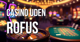 Online Casino Uden Om Rufus Øg Din Spiloplevelse
